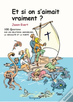 Capa do artigo Et Si On S'Aimait Vraiment ? ; 100 Questions Sur Les Relations Amoureuses, La Sexualité, La Pureté