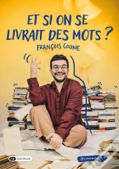 Et Si On Se Livrait Des Mots ?