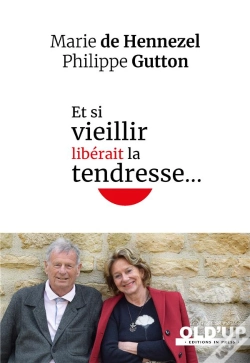 Capa do artigo Et Si Vieillir Liberait La Tendresse...
