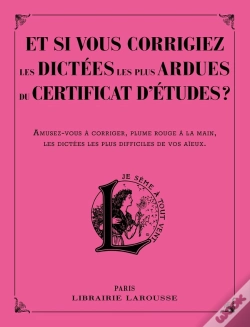 Capa do artigo Et Si Vous Corrigiez Les Dictées Les Plus Ardues Du Certificat D'Études