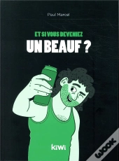 Et Si Vous Deveniez Un Beauf ? - Ne Desesperez Pas, Vous Pouvez Changer
