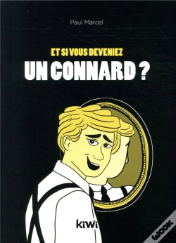 Capa do artigo Et Si Vous Deveniez Un Connard ?