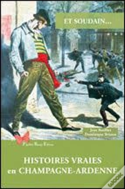 Capa do artigo Et Soudain... : Histoires Vraies En Champagne-Ardenne