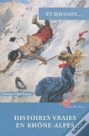 Capa do artigo Et Soudain... : Histoires Vraies En Rhône-Alpes