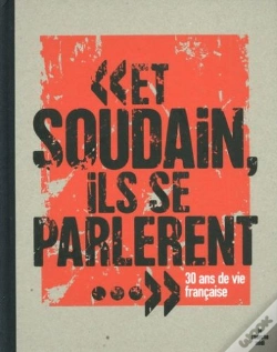 Capa do artigo "Et Soudain, Ils Se Parlèrent" ; 30 Ans De Vie Française