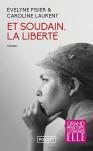 Et Soudain, La Liberté