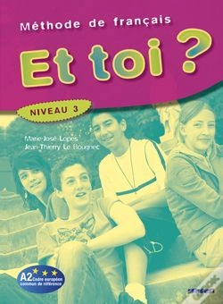 Capa do artigo Et Toi ? Méthode De Français ; Niveau 3 ; Livre De L'Élève