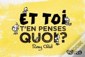 Et Toi, T'En Penses Quoi ?