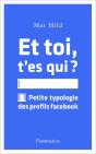 Et Toi, T'Es Qui ? Petite Typologie Des Profils Facebook - Preview