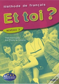 Capa do artigo Et Toi ? Version Internationale ; Niveau 3 ; Livre De L'Élève