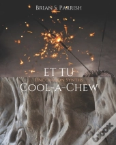 Et Tu Cool-A-Chew