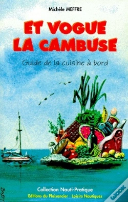 Capa do artigo Et Vogue La Cambuse ; Guide De La Cuisine À Bord