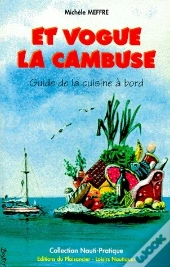 Et Vogue La Cambuse ; Guide De La Cuisine À Bord