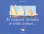 Et Voguent Tartanes Et Voiles Latines... - Preview