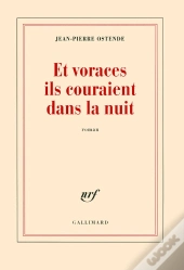 Et Voraces Ils Couraient Dans La Nuit