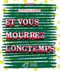 Et Vous Mourrez Longtemps - Preview