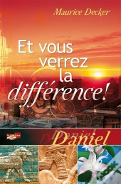 Et Vous Verrez La Différence ! Daniel