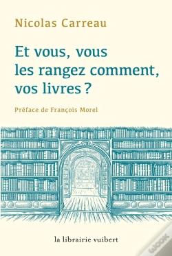 Capa do artigo Et Vous, Vous Les Rangez Comment Vos Livres ?