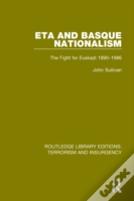 Eta And Basque Nationalism (Rle: Terrorism & Insurgency)