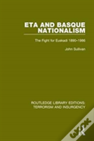 Eta And Basque Nationalism (Rle: Terrorism & Insurgency)
