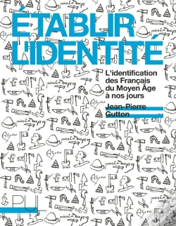 Capa do artigo Établir L'Identité ; L'Identification Des Français Du Moyen-Âge À Nos Jours