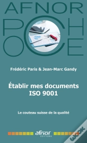 Capa do artigo Établir Mes Documents Iso 9001 : Le Couteau Suisse De La Qualité