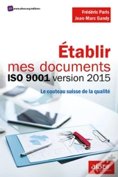 Établir Mes Documents Iso 9001 Version 2015 (2e Édition)