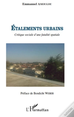 Capa do artigo Étalements Urbains ; Critique Sociale D'Une Fatalité Spatiale