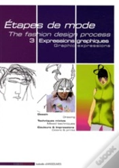 Capa do artigo Étapes De Mode T.3 ; Expressions Graphiques ; Dessin, Techniques Mixtes, Couleurs Et Impressions