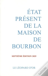 État Présent De La Maison De Bourbon (7e Édition)