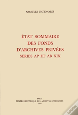 Capa do artigo Etat Sommaire Des Fonds D'Archives Privees ; Series Ap Et Ab Xix