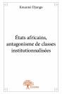 Etats Africains, Antagonisme De Classes Institutionnalisees - Preview