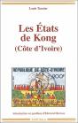 Etats De Kong. Côte D'Ivoire (Les) - Preview