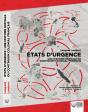 Etats D'Urgence - Une Histoire Spatiale Du Continuum Colonial Francais - Preview