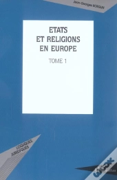 Etats Et Religions En Europe T.1