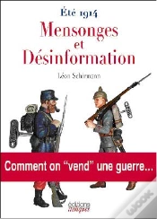Capa do artigo Ete 1914 Mensonges Et Desinformation ;Comment On Vend Une Guerre