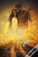 Eternal Love And Life