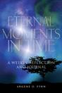 Eternal Moments In Time: A Weekly Reflection And Journal - Preview
