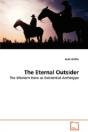 Eternal Outsider - The Western Hero As Existential Archetype - Preview