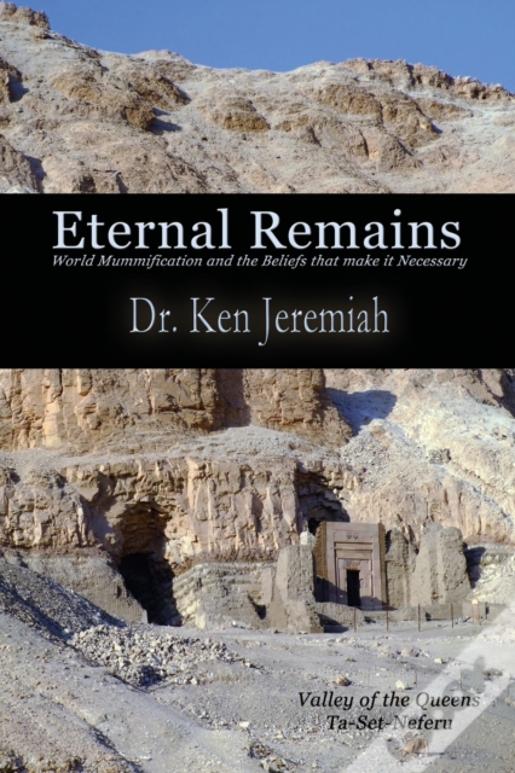 Eternal Remains: World Mummification And The Beliefs That Make It Necessary