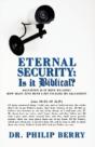 Eternal Security: Is It Biblical?: How M - Preview