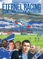 Éternel Racing : 2011-2022 : L'Histoire D'Une Renaissance