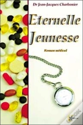 Eternelle Jeunesse ; Roman Medical