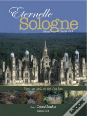 Eternelle Sologne ; Vues Du Ciel... Et Vie D'En Bas