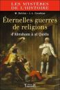 Éternelles Guerres De Religion ; D'Abraham À Al Qaïda - Preview