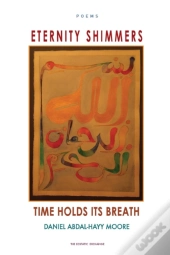Eternity Shimmers / Time Holds Its Breath / Poems