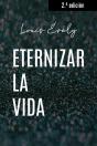Eternizar La Vida. Nueva Ed. - Preview