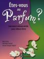 Êtes-Vous Au Parfum ? - Preview