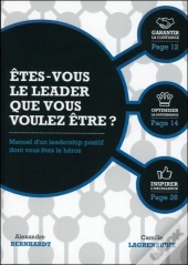 Etes-Vous Le Leader Que Vous Voulez Etre ?