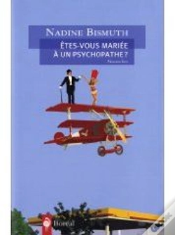 Capa do artigo Êtes-Vous Mariée À Un Psychopathe ?